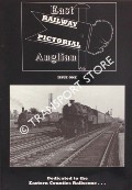East Anglian Railway Pictorial  by MANN, J.D. (ed.) 